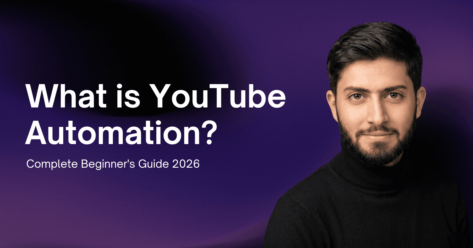 What Is YouTube Automation? Complete Beginner's Guide 2026
